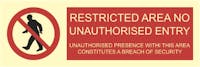 RESTRICTED AREA NO UNAUTHORISED ENTRY BREACH OF SECURITY - ETTERLYSENDE PVC SKILT