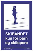 SKIBÅNDET KUN FOR BARN OG SKILØPERE - SKILT
