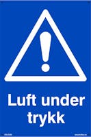 LUFT UNDER TRYKK -  PVC SKILT