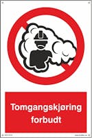 TOMGANGSKJØRING FORBUDT - HVIT PVC SKILT