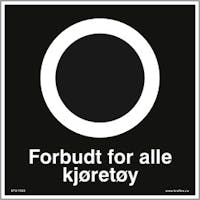 SKILT FORBUDT FOR ALLE KJØRETØY - SKILT